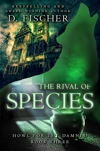 Review The Rival Of Species Howl For The Damned Book Three D Fischer Paranormal Romance Guild