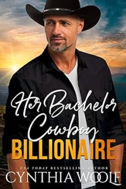 Her Bachelor Cowboy Billionaire Book Cover