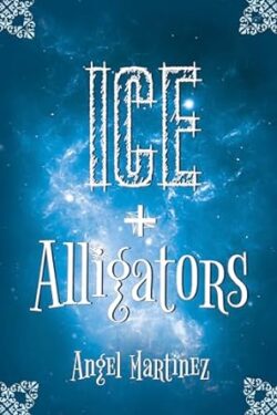 Ice and Alligators Book Cover