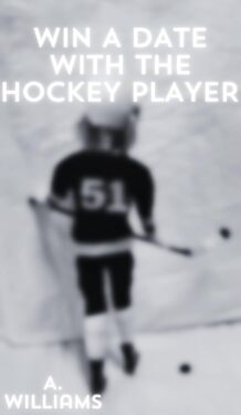 Win a Date with the Hockey Player - A. Williams