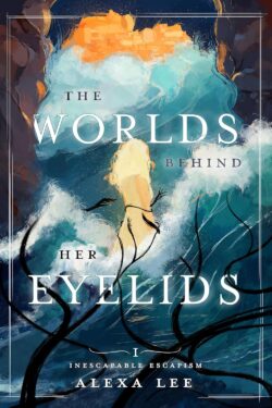 The Worlds Behind Her Eyelids Book Cover